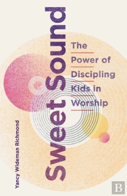 Bertrand.pt - Sweet Sound: The Power Of Discipling Kid