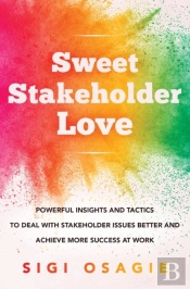 Sweet Stakeholder Love: Powerful Insight