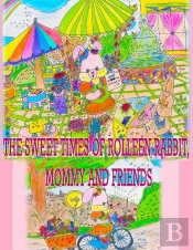 Sweet Times Of Rolleen Rabbit, Mommy And Friends