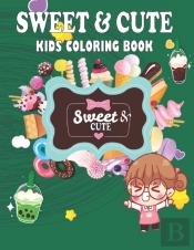 Sweet&Cute Coloring Book For Kids
