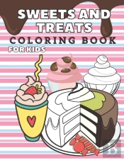 Sweets And Treats Coloring Book For Kids