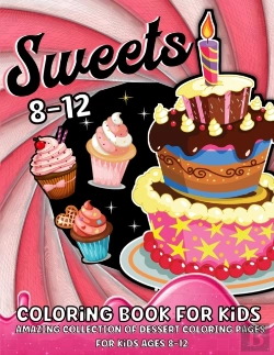 Bertrand.pt - Sweets Coloring Book For Kids Ages 8-12