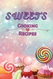 Sweets Cooking Receipes: My Recipe Book