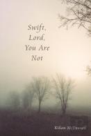 Swift, Lord, You Are Not