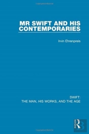 Swift: The Man, His Works, And The Age