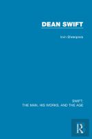 Swift: The Man, His Works, And The Age