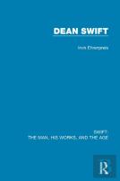 Swift: The Man, His Works, And The Age
