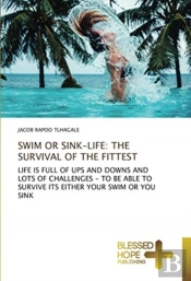 Swim Or Sink-Life: The Survival Of The F