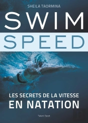 Swim Speed : Les Secrets De La Vitesse En Natation