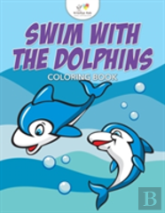 Swim With The Dolphins Coloring Book