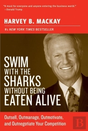 Swim With The Sharks Without Being Eaten Alive