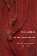 Swimming For The Ark: New & Selected Poems 1990-2015