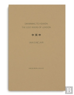 Bertrand.pt - Swimming To Heaven: The Lost Rivers Of London