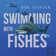 Swimming With Fishes