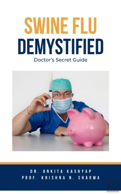 Bertrand.pt - Swine Flu Demystified: Doctor'S Secret Guide
