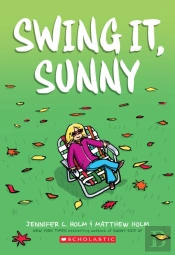 Swing It, Sunny: A Graphic Novel (Sunny #2)