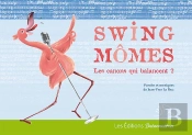 Swing Mômes : Les Canons Qui Balancent T.2