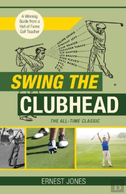 Bertrand.pt - Swing The Clubhead (Golf Digest Classic Series)