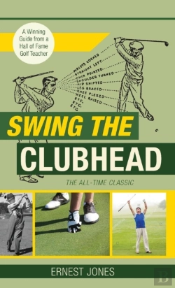 Bertrand.pt - Swing The Clubhead (Golf Digest Classic Series)