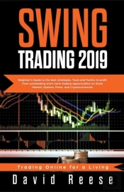 Swing Trading 2019: Beginner'S Guide To