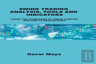 Swing Trading Analysis, Tools And Indicators