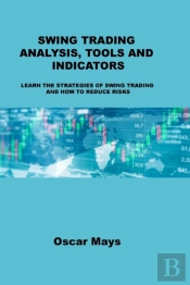 Swing Trading Analysis, Tools And Indicators