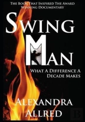 Swingman: What A Difference A Decade Mak