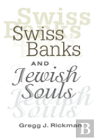 Swiss Banks And Jewish Souls