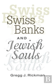 Swiss Banks And Jewish Souls