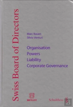 Bertrand.pt - Swiss Board Of Directors ; Organisation, Powers, Liability ; Corporate Governance