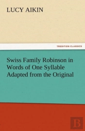Swiss Family Robinson In Words Of One Syllable Adapted From The Original