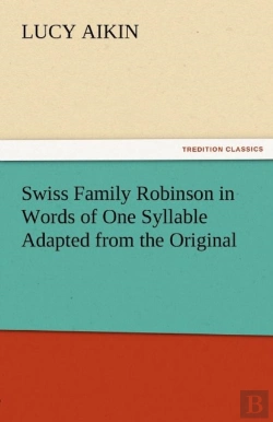 Bertrand.pt - Swiss Family Robinson In Words Of One Syllable Adapted From The Original