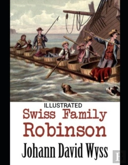Bertrand.pt - Swiss Family Robinson Johann David Wyss (Illustrated)