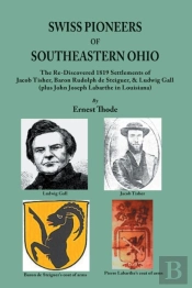 Swiss Pioneers Of Southeastern Ohio