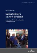 Swiss Settlers In New Zealand