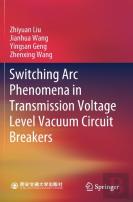 Switching Arc Phenomena In Transmission Voltage Level Vacuum Circuit Breakers
