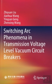 Switching Arc Phenomena In Transmission Voltage Level Vacuum Circuit Breakers