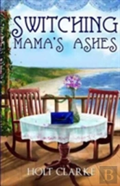 Switching Mama'S Ashes