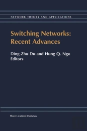 Switching Networks: Recent Advances