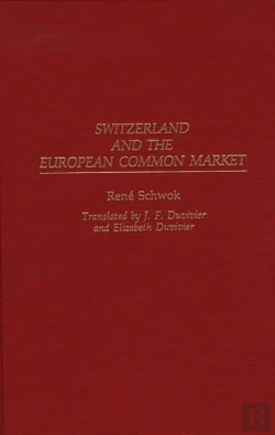 Bertrand.pt - Switzerland And The European Common Market
