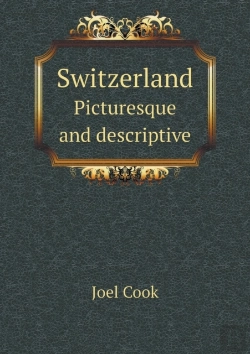 Bertrand.pt - Switzerland Picturesque And Descriptive