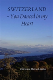 Switzerland - You Danced In My Heart