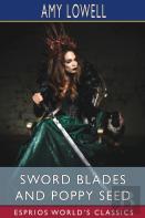 Sword Blades And Poppy Seed (Esprios Classics)