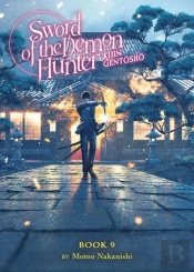 Sword Of The Demon Hunter: Kijin Gentosho (Light Novel) Vol. 9