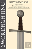 Swordfighting, For Writers, Game Designers, And Martial Artists
