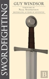 Swordfighting, For Writers, Game Designers, And Martial Artists