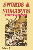 Swords & Sorceries: Tales Of Heroic Fantasy Volume 2