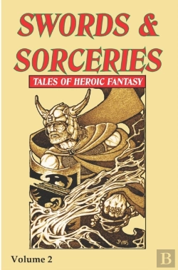 Bertrand.pt - Swords & Sorceries: Tales Of Heroic Fantasy Volume 2