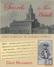 Swords In Their Hands: George Washington Andthe Newburgh Conspiracy