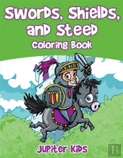 Bertrand.pt - Swords, Shields, And Steeds Coloring Book